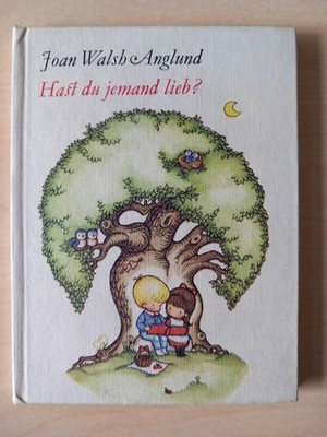 Hast Du jemand lieb? Joan Walsh Anglund Zustand sehr gut