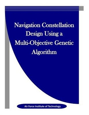 Navigation Constellation Design Using a Multi-objective Genetic Algorithm, Pa...
