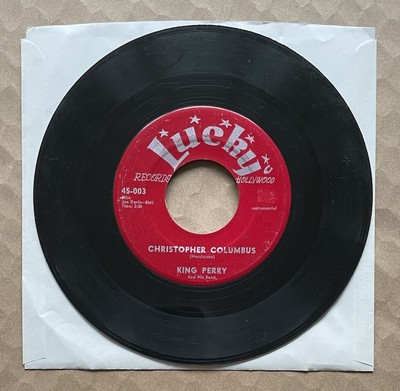 King Perry- Christopher Columbus/Things Ain't What They Used To Be LUCKY 7'' 45rp