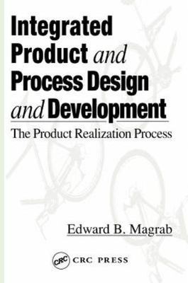 Integrated Product and Process Design and Development: The Product...