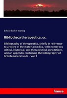 Edward John Waring | Bibliotheca Therapeutica, Or, | Taschenbuch | Englisch