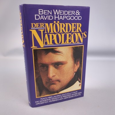 Ben Weider David Hapgood Der Mörder Napoleons Hestia 1983 Gebunden