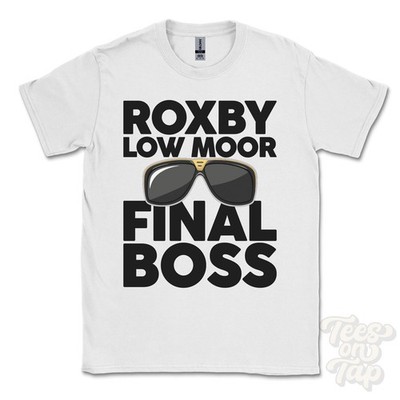ROXBY LOW MOOR FINAL BOSS T-SHIRT lustiges Weihnachtsgeschenk Loftus Redcar Cleveland