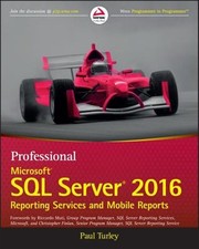 Professional Microsoft SQL Server 2016 Reporting Services and Mobile Reports,...