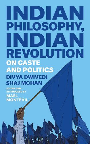 Divya Dwivedi Shaj Mohan Indian Philosophy, Indian Revolution (Copertina rigida)