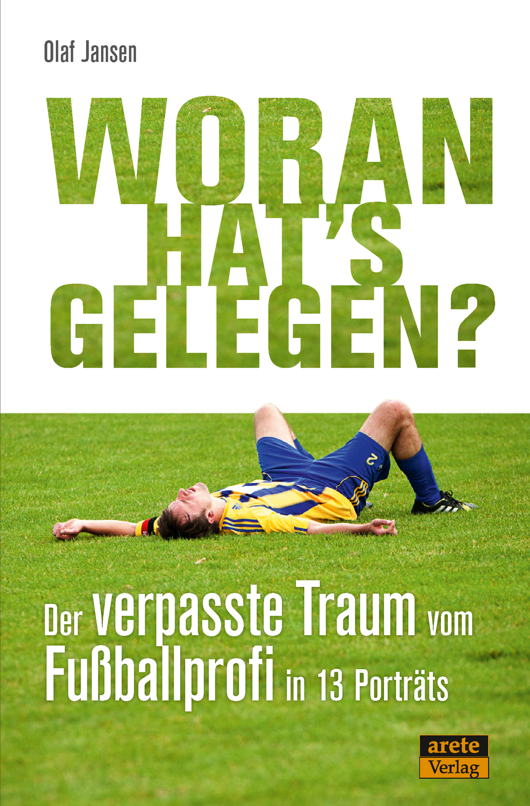 Thumbnail - Olaf Jansen / Woran Hat's Gelegen?