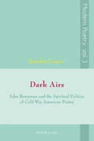 Dark Airs | John Berryman And The Spiritual Politics Of Cold War American Poetry