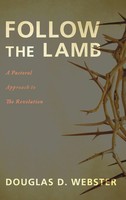 Douglas D. Webster | Follow The Lamb | Buch | Englisch (2014) | Gebunden