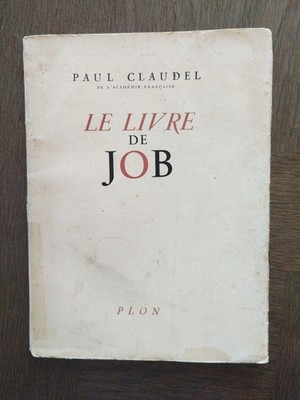 Le Livre De Job - Paul Claudel - Ed.Plon
