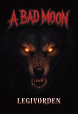 A Bad Moon by Legivorden Hardcover Book