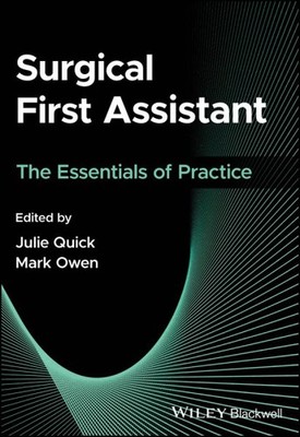 Surgical First Assistant : The Essentials of Practice, Paperback by Quick, Ju...