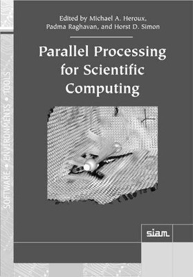 Parallel Processing for Scientific Computing (Software, Environments and Too...