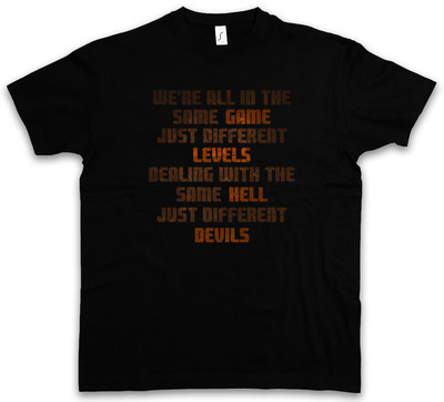 WE`RE ALL IN THE SAME GAME JUST DIFFERENT LEVELS DEALING WITH THE SAME HELL JUST