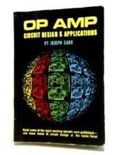 Op Amp Circuit Design & Applications (Joseph Carr - 1978) (ID:56692)