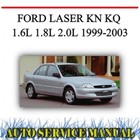 <!--F#f_0-->FORD LASER KN KQ 1.6L 1.8L 2.0L 1999-2003 FACTORY WORKSHOP SERVICE MANUAL~DVD<!--F/-->