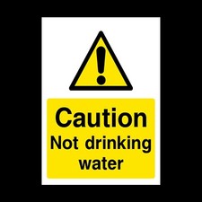 Not Drinking Water Plastic Sign OR Sticker - A6 A5 A4 (HS9)