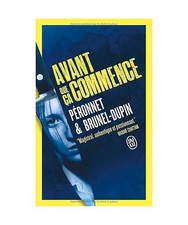 Avant que ça commence: Une enquête de Mina Lacan, "profileuse", Brunel-Dupin, 