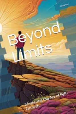 Tian - Beyond Limits  Mastering the Art of Self-Growth - New paperback - X555z