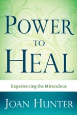Power To Heal - Paperback By Joan Hunter - VERY GOOD