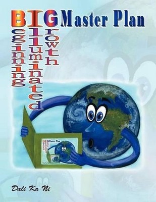 BIG Master Plan: Beginning Illuminated Growth by Dali Ka Ni (English) Paperback
