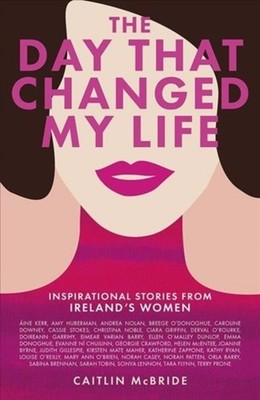 The Day That Changed My Life by Caitlin McBride (Paperback Book)