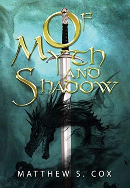 Of Myth and Shadow by Cox S Matthew HARDBACK 9781950738113