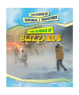 The Science of Blizzards [Science of Natural Disasters], Mattern, Joanne