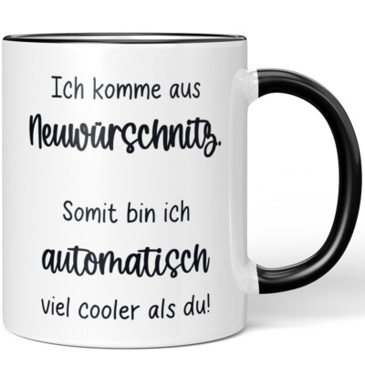 Ich komme aus Neuwürschnitz. Somit bin ich viel cooler als du! 10006622843