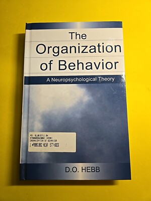 The Organization of Behavior : A Neuropsychological Theory by D. O. Hebb (2002,