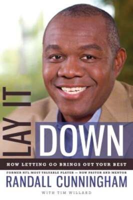 Lay It Down: How Letting Go Brings Out Your Best by Randall Cunningham: Used