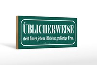 Holzschild Spruch 27X10 Cm Hinter Idiot GroßArtige Frau Deko Schild Wooden Sign