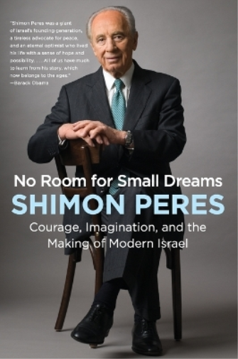 Shimon Peres No Room for Small Dreams (Tascabile)