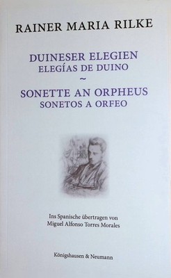 Duineser Elegien: Sonette an Orpheus/  Elegías de Duino: Sonetos a Orfeo Rilke,