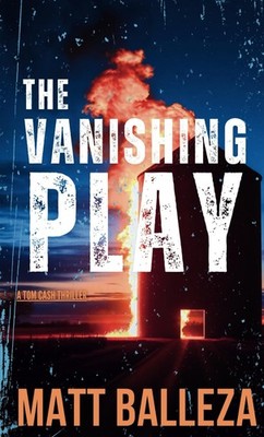 The Vanishing Play: A Tom Cash Thriller (A Sports Crime and Mystery Series)