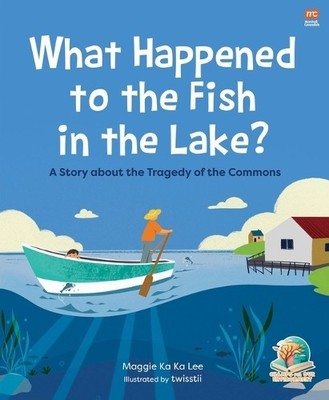 Maggie Ka Ka Lee What Happened to the Fish in the Lake? (Paperback)