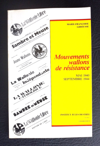GUERRE 40/45, RÉSISTANCE, WALLONIE: Mouvements wallons de résistance (1940-1945) - Afbeelding 1 van 2
