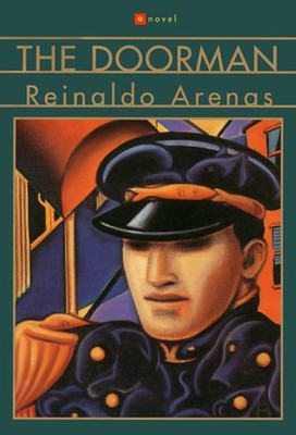 The Doorman : A Novel Paperback Reinaldo Arenas