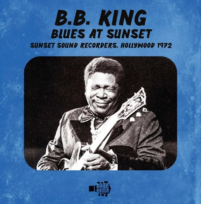 B.B. King Blues at Sunset: Sunset Sound Recorders, Hollywood 19 (CD) (US IMPORT)