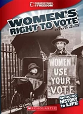 Women's Right to Vote Cornerstones of Freedom: Third Series Libra