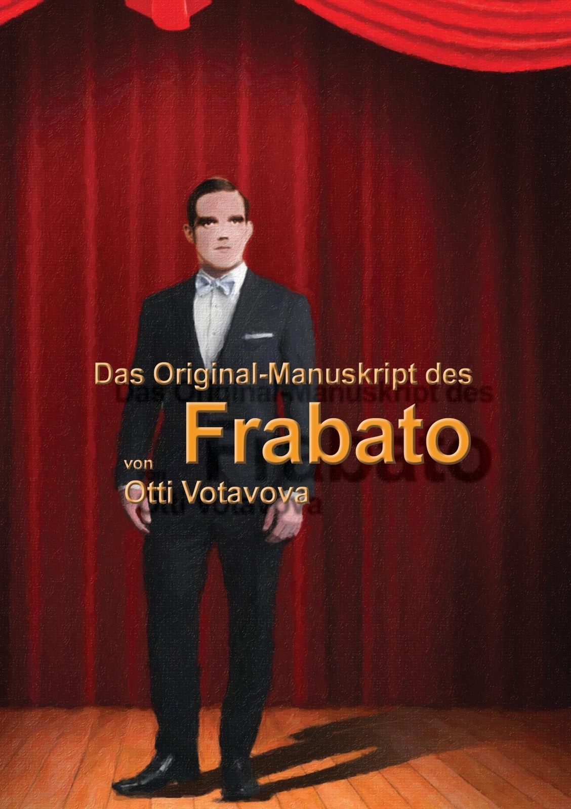 Das Original-manuskript Des ¿frabato¿ Otti Votavova Taschenbuch