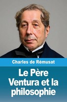 Charles De RéMusat | Le PèRe Ventura Et La Philosophie | Taschenbuch (2025)