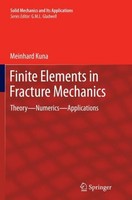 Finite Elements In Fracture Mechanics Meinhard Kuna