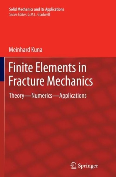 Finite Elements In Fracture Mechanics Meinhard Kuna-image