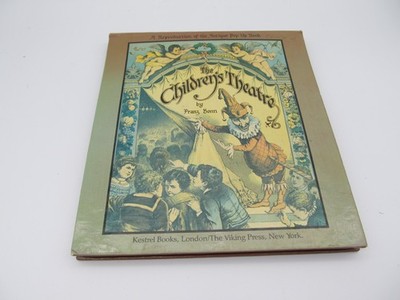 The Children's Theatre A Reproduction of the Antique Pop-up Book Franz Bonn Book