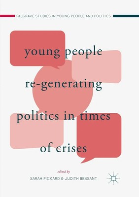 Sarah Pickard (u. a.) | Young People Re-Generating Politics in Times of Crises