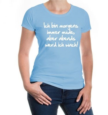 Damen Kurzarm Girlie T Shirt Ich Bin Morgens Immer Mude Schlaflos Munter Party Ebay ebay