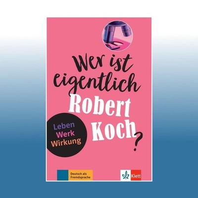 Wer ist eigentlich Robert Koch? | Achim Seiffarth | Ungelesen