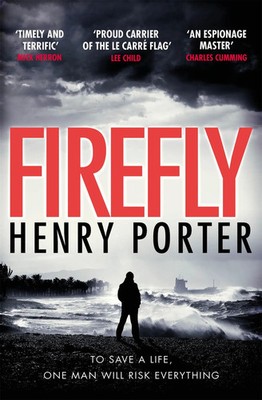 Firefly | Heartstopping chase thriller & winner of the Wilbur Smith Award | Buch