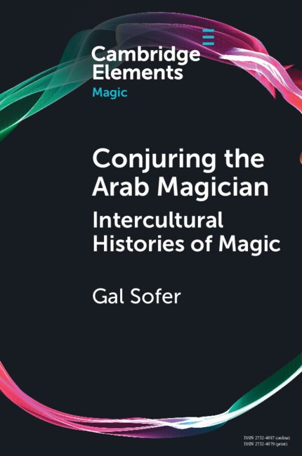 Conjuring the Arab Magician Intercultural Histories of Magic Sofer Paperback
