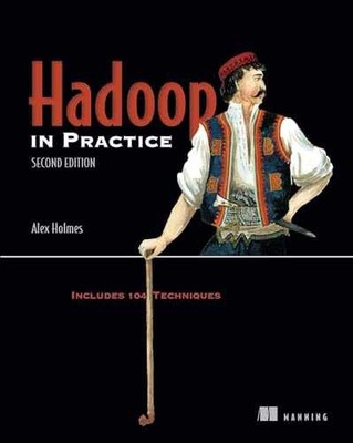Hadoop in Practice: Includes 104 - Paperback, by Holmes Alex - Very Good